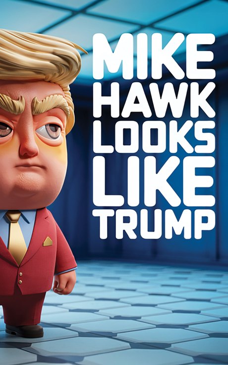 Cover of Mike Hawk Looks Like Trump